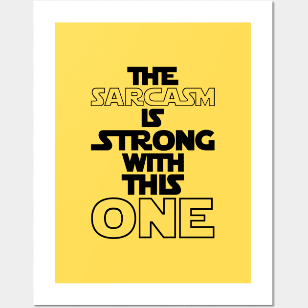 Sarcasm Is Strong Wall Art by robertemili